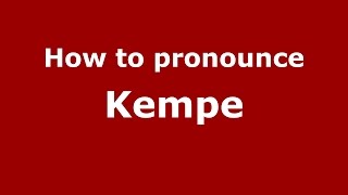 How to pronounce Kempe