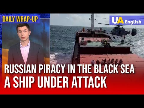 Russia Intercepted a Trade Ship in the Black Sea. Pirates of the Black Sea – Daily Wrap-up