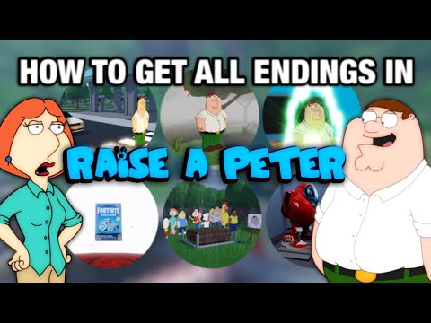 Raise a Peter HOW TO GET ALL 9 ENDINGS | 2022 WALKTHROUGH