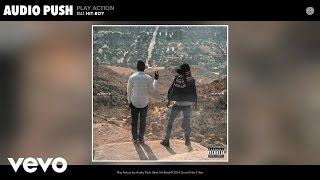 Audio Push - Play Action (Audio) ft. Hit-Boy