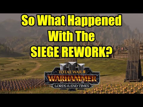 So What Happened With The Siege Rework? - Total War Warhammer 3