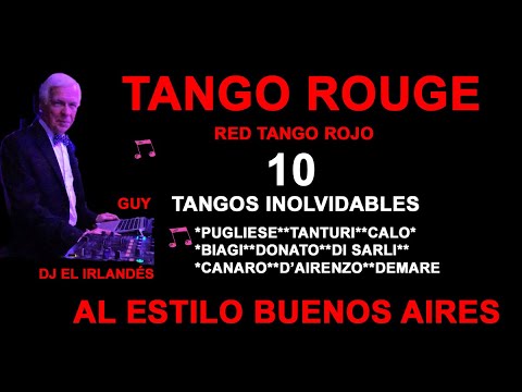 TANGO ROUGE 10 TANGOS INOLVIDABLES APRIL 2024 EL IRLANDÉS
