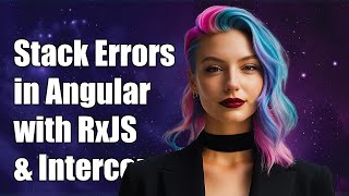 Handling Stack Errors in Angular 4 with RxJS and Restangular Interceptors