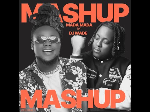 MASHUP (MADA MADA by DJ WADE)