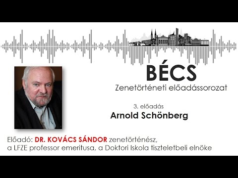 Dr. Kovács Sándor: Arnold Schönberg