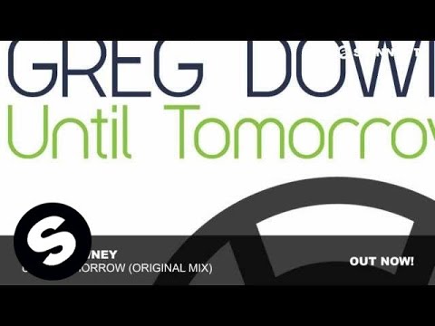 Greg Downey - Until Tomorrow (Original Mix)