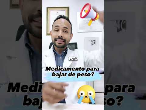 Medicamento para bajar de peso?