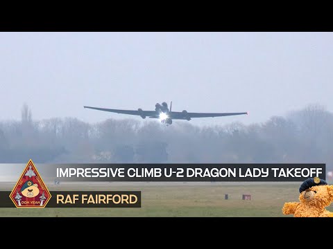 IMPRESSIVE CLIMB U-2 "DRAGON LADY" TAKE OFF 99TH EXPEDITIONARY RECONNAISSANCE SQN • RAF FAIRFORD