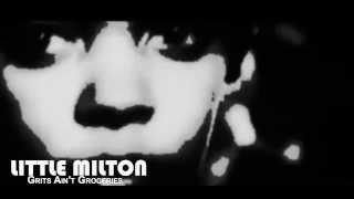 Little Milton - Grits Ain't Groceries