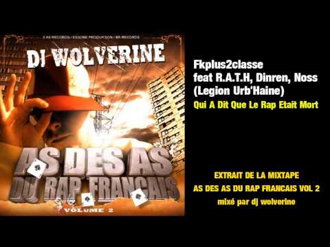 Fkplus2classe  feat Noss, R.A.T.H, Dinren,  - Qui A Dit Que Le Rap Etait Mort