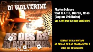 Fkplus2classe  feat Noss, R.A.T.H, Dinren,  - Qui A Dit Que Le Rap Etait Mort