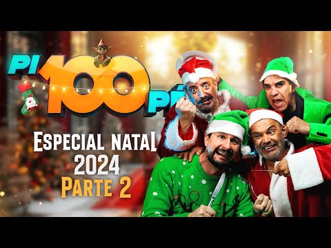Pi100Pé Especial Natal 2024 (Parte 2/2)
