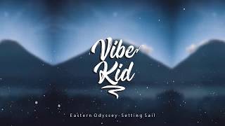 Eastern Odyssey - Setting Sail