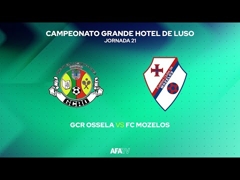 GCR OSSELA vs FC MOZELOS - JORNADA 21