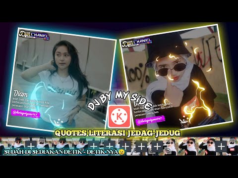 43 | TUTORIAL CARA EDIT VIDEO QUOTES LITERASI JEDAG-JEDUG DI KINEMASTER DJ BY MY SIDE X PAP PEP PAP