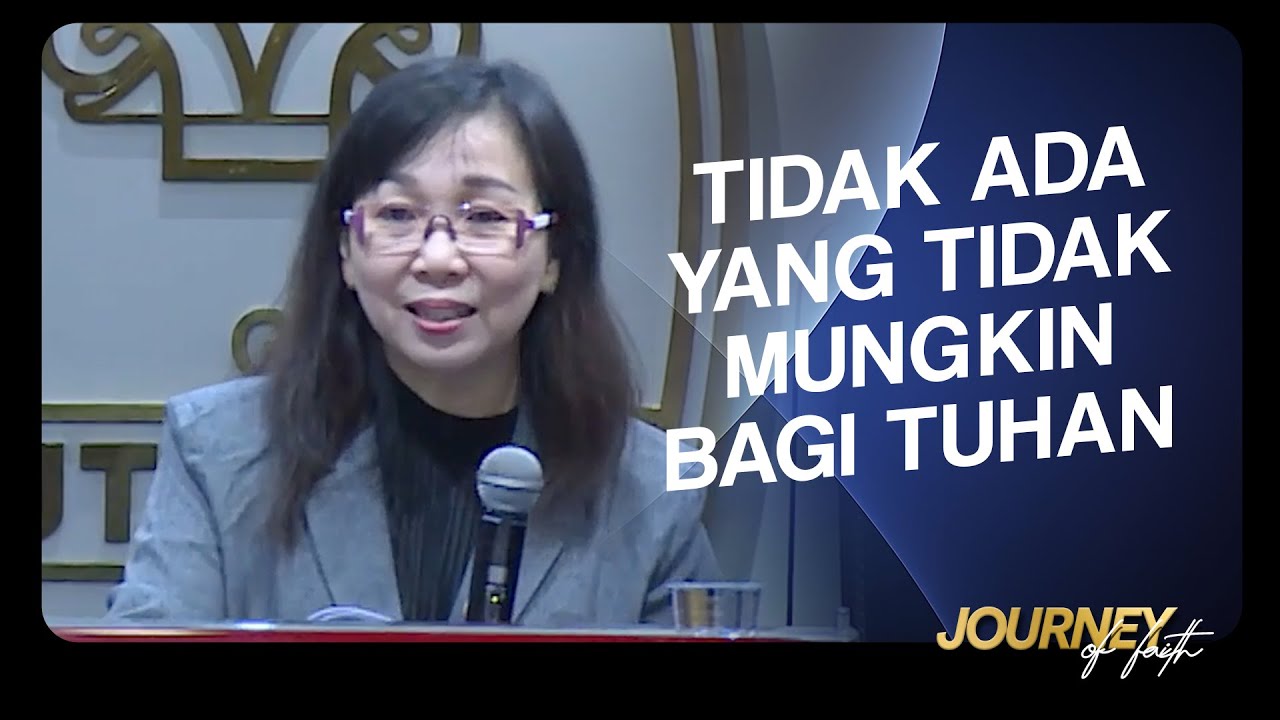 TIDAK ADA YANG TIDAK MUNGKIN BAGI TUHAN - Ps. Ruth Julia