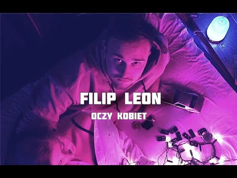 Filip Leon - "Oczy Kobiet"