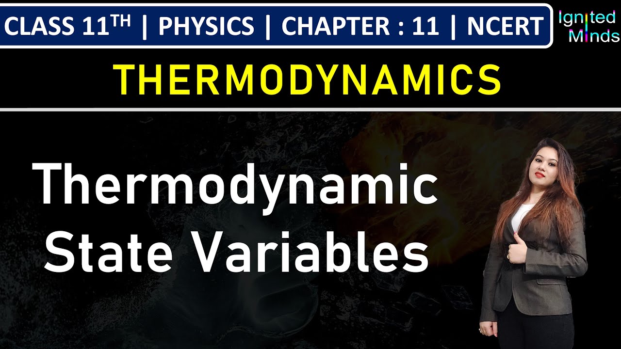 Class 11th Physics | Thermodynamic State Variables | Chapter 11: Thermodynamics | NCERT