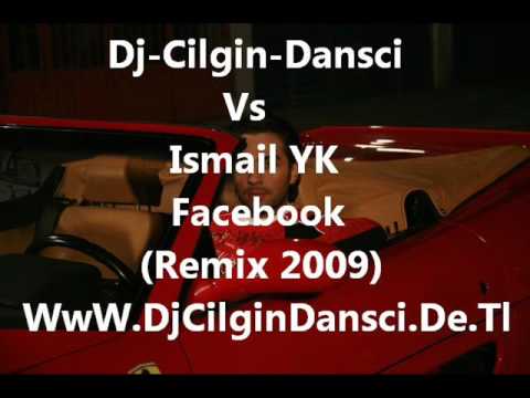 Dj Cilgin Dansci Vs Ismail YK Facebook (Remix 2009)