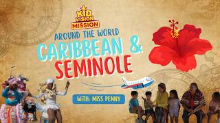 Explore Caribbean & Seminole Culture | KidVision Mission: Around The World