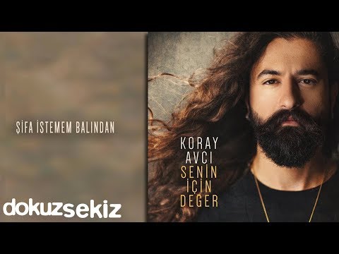 Şifa İstemem Balından - Koray Avcı