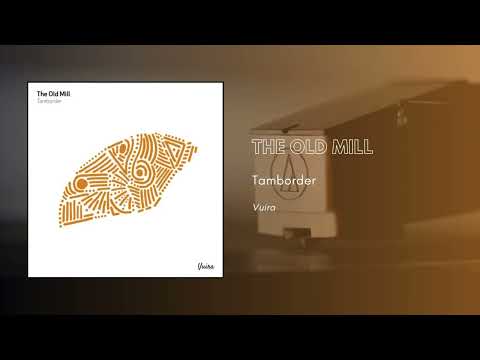Tamborder - The Old Mill