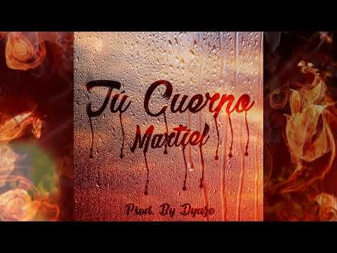 Martiel - Tú Cuerpo