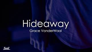 Grace VanderWaal - Hideaway (Lyrics / Lyric Video)