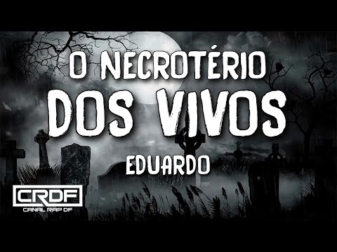 Eduardo - O Necrotério dos Vivos (Letra)