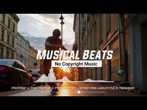 IntoAlter x Too Martian x Peter Piffen - When We Leavin [NCS Release]
