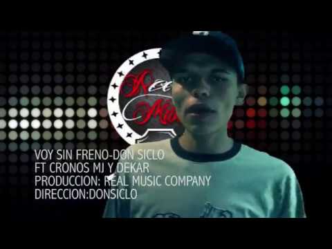 CRONOS FT DON SICLO, MJ Y DEKAR   VOY SIN FRENO  REALMUSIC LOS MALKERIDOS KLAN.1