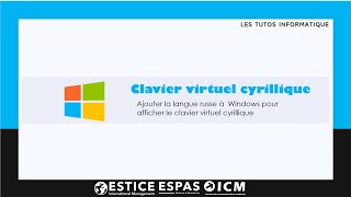 TUTO Windows 10 : activer le clavier virtuel cyrillique