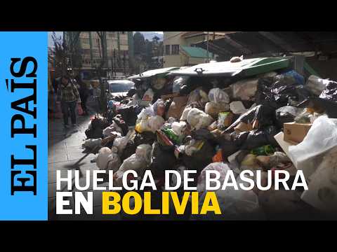 HUELGA de BASURA agrava crisis sanitaria en BOLIVIA | EL PAÍS