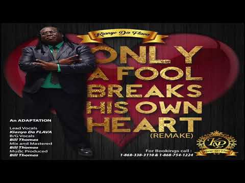 2018 TRINI SOCA BALLAD-KIANYO DA FLAVA-ONLY A FOOL BREAKS HIS OWN HEART