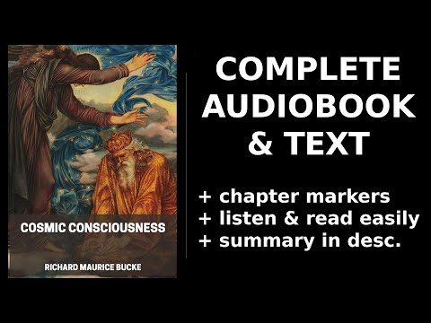 Cosmic Consciousness (1/2) ✨ By Richard Maurice Bucke. FULL Audiobook