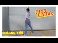 레이샤 Laysha PINK LABEL Dance Cover By Hwang Yuu
