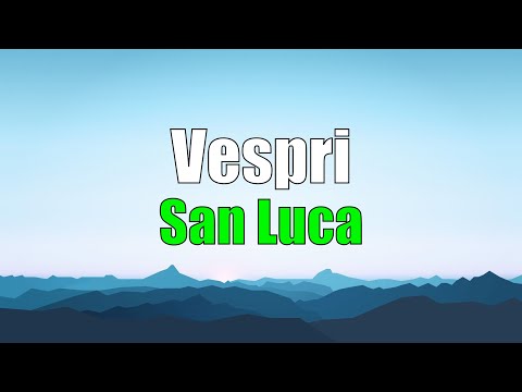Preghiera dei Vespri, MERCOLEDÌ 18 OTTOBRE San Luca Evangelista