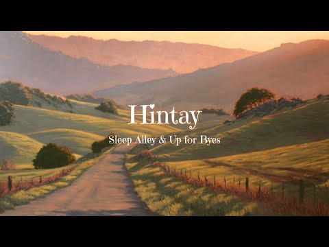 Hintay - Sleep Alley & Up for Byes (Lyric Video)