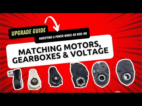 Upgrade Guide: Modifying a Power Wheel or Ride-On – Matching Motors, Gearboxes & Voltage