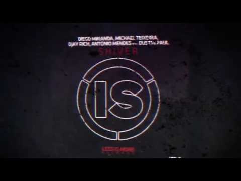Diego Miranda, Michael Teixeira, Djay Rich, Antonio Mendes FEAT  Dustin Paul- Shiver