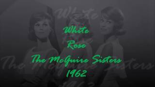 White Rose - The McGuire Sisters (1962) STEREO