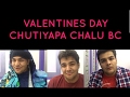 VALENTINES DAY CHUTIYAPA : Girls v Boys