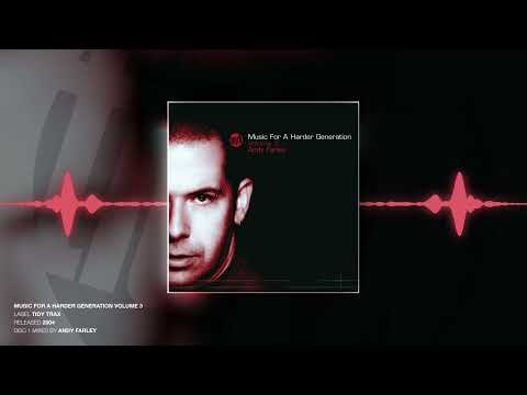 Music For A Harder Generation Volume 3 (Disc 1) - Mixed by Andy Farley