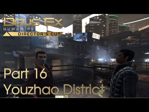 Deus Ex Human Revolution Director's Cut GMDX - Part 16 - Youzhao District