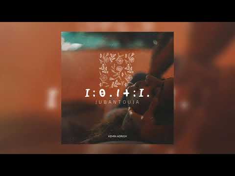 JUBANTOUJA - Kemin Adrigh ( Official Audio )