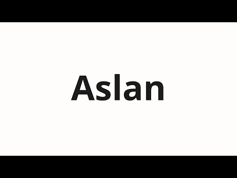 How to pronounce Aslan