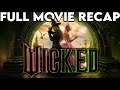 WICKED Movie Recap Must Watch Before WICKED FOR GOOD Film Explained