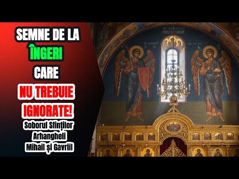 AFLĂ ACUM   Semnele Sfinților Arhanghelilor pe care mulți le ignoră | 8 NOIEMBRIE