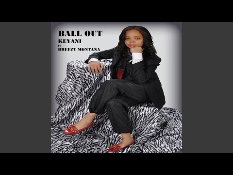 Ball out (feat. Breezy Montana)