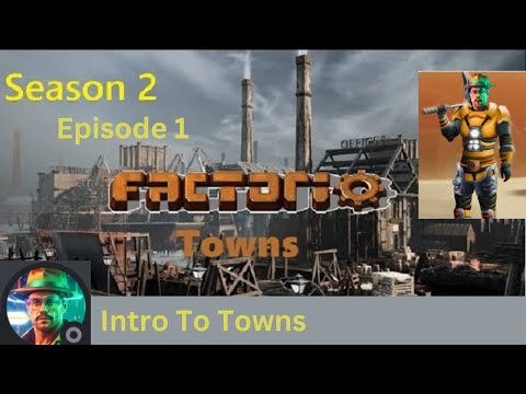 Factorio Towns S2 Episode 1- Introduction to Towns Business Strategy